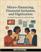 Micro-financing, Financial Inclusion and Digitization: The Digital Financial Service (DFS) Strategy by Onyemah, Henry