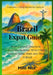 Brazil Expat Guide: From Carnival Dreams to Concrete Realities, What It Really Takes to Settle, Work, and Thrive in Brazil by Milo Nox