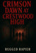 Crimson Dawn at Crestwood High: When the bell rings, the dead rise by Rugged Rapier
