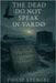 The Dead Do Not Speak in Vardø by Stengel, Philip