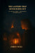 The Lantern That Never Burns Out by Jailey Hall