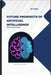 Future Prospects of Artificial Intelligence by Singh, Ajit