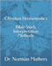 Christian Hermeneutics Bible Study Interpretation and Methods by Mathers, Norman