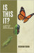 Is This It: A Practical Model For Deeper Meaning by Dana, Hisham