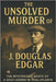 The Unsolved Murder of J. Douglas Edgar: The Mysterious Death of a Golf Legend in 1920s Atlanta by Indrawan, Ricky