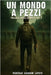 Un mondo a pezzi by Gagliani Caputo, Marcello