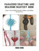 Paracord Crafting and Braiding Mastery Book: Learn to Weave Stylish Bracelets, Wallets, and Outdoor Survival Gear by Nora Stone