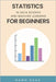 Statistics in Data Science and Machine Learning for Beginners by Gamo, Nana
