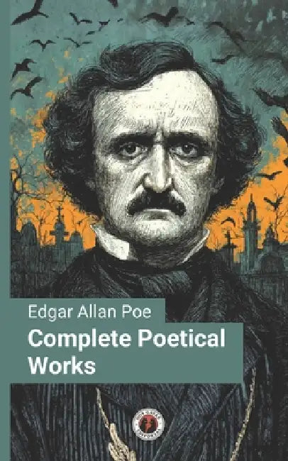 Edgar Allan Poe's Complete Poetical Works: Includes Prologue by Dos Gatas Editorial, Víctor Abreu, Edgar Allan Poe