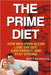 The Prime Diet: How Men Over 45 Can Lose the Gut, Gain Energy, and Stay Strong by Matt Reynolds