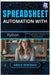 Spreadsheet Automation with Python: Replace tedious Excel tasks with simple Python scripts - a guide for non- programmers by Hawthorn, Amara