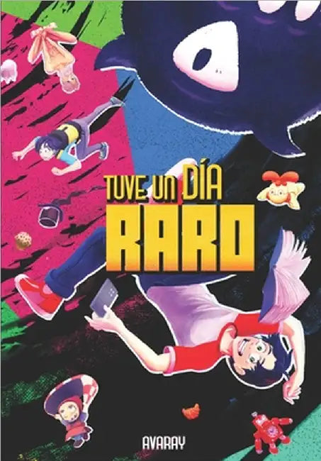 Tuve un día raro: cuando la vida se pone loca by Avaray, Andrés