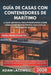 Guía de Casas Con Contenedores de Marítimo Para Principiantes: La guía definitiva para principiantes sobre cómo construir su propia casa con un conten by Adam Lacewell
