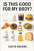 Is This Good for My Body? by Kavita Narang