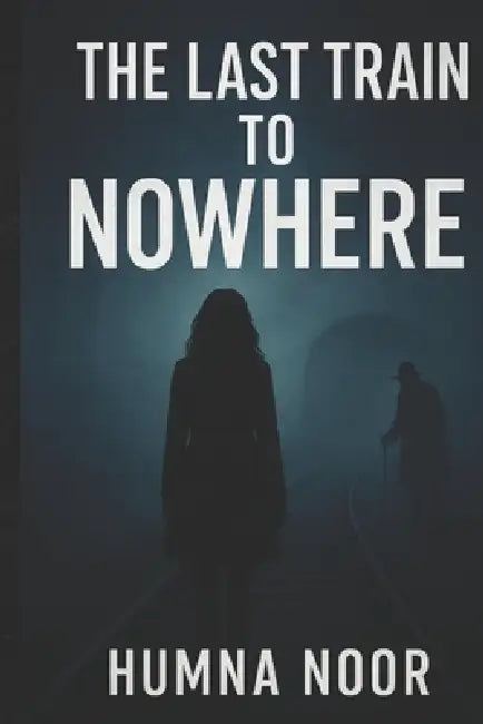The Last Train To Nowhere