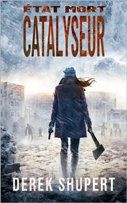 État Mort: Catalyseur by Shupert, Derek