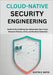 Cloud-Native Security Engineering: Build-to-Run Defense for Kubernetes: Zero Trust, Network Policies, mTLS, and Runtime Detection by K. Bates, Austin