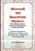 Microsoft 365 SharePoint Mastery: The Definitive Guide to Document Management & Collaboration 2025: Transform Disorganized Content into Searchable, Se by Harrison, Shen Hao