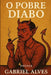 O Pobre Diabo by Gbx Books, Gabriel Alves
