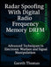 Radar Spoofing With Digital Radio Frequency Memory DRFM: Advanced Techniques in Electronic Warfare and Signal Manipulation by Gareth Thomas