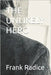 The Unlikely Hero by Radice, Frank