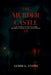 The Murder Castle: H.H. Holmes and the True Crime Horror of America's First Serial Killer by Gerri G. Lyons