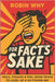 For Fact's Sake: Fails, Fiascos and Feel-Good Trivia to Level Up a $#!tshow Day by Why, Robin