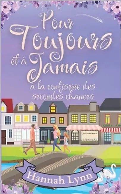 Pour toujours et à jamais à la confiserie des secondes chances by Lynn, Hannah