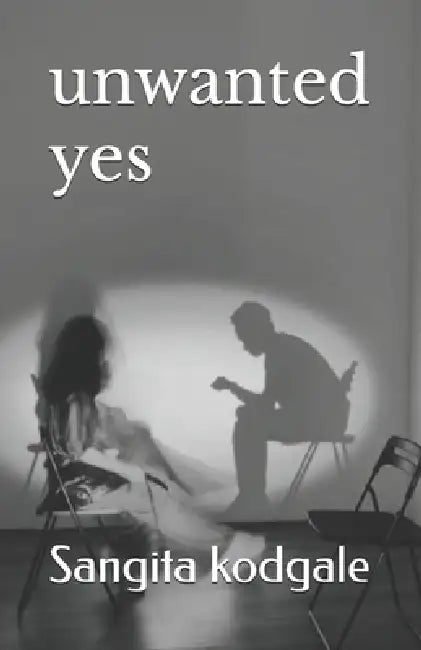 Unwanted Yes