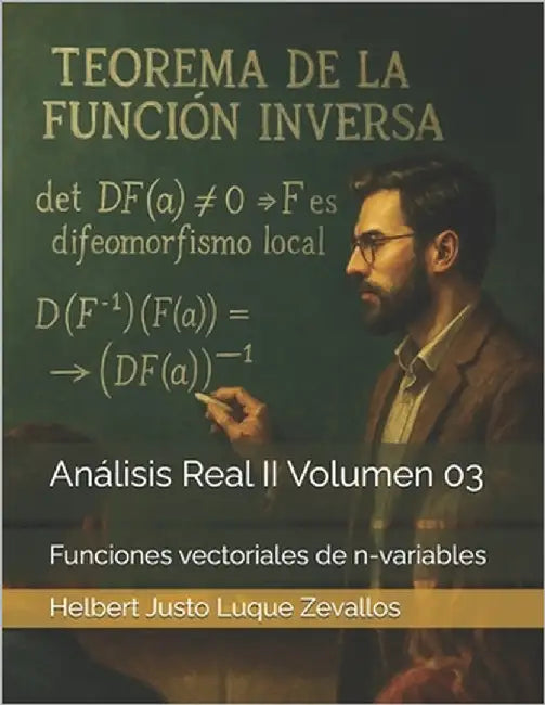 Análisis Real II Volumen 03: Funciones vectoriales de n-variables by Luque Zevallos, Helbert Justo