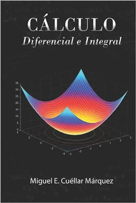 Cálculo Diferencial e Integral by Villarroel Siles, Marcial