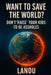 Want to Save the World?: Don't Raise Your Kids to Be Assholes by Lanou