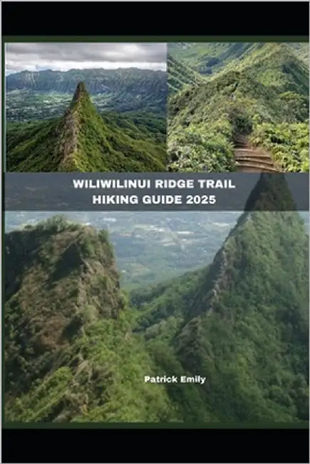 Wiliwilinui Ridge Trail Hiking Guide 2025 by Emily, Patrick