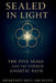 Sealed in Light: The Five Seals and the Hidden Gnostic Path by Awakened Soul Archives
