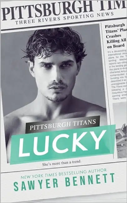 Lucky: A Pittsburgh Titans Novel by Bennett, Sawyer