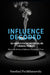 Influence Decoded: CIA Inspired Psychology for Selling Financial Products: Master the Psychology of Influence, Persuasion & Trust by Naoshad Pochkhanawala