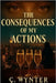 The Consequences of My Actions by Wynter, C.