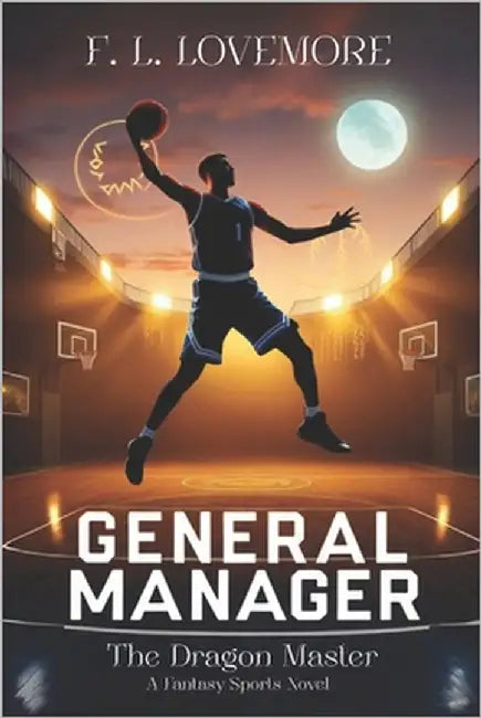 General Manager: The Dragon Master by Lovemore, F. L.