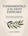 Fundamentals Of The Faith Exercises by Julia Simon