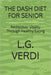 The Dash Diet for Senior: Rediscover Vitality Through Healthy Eating by L. G. Verdi
