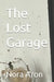 The Lost Garage by Nora Aron