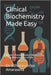 Clinical Biochemistry Made Easy: Volume 1: Fundamentals of Biochemistry - The Molecular Basis of Life by Amarasena, Uthayasooriya