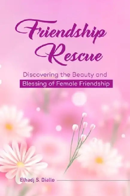Friendship Rescue by Elhadj S Diallo