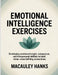 Emotional Intelligence Exercises by Macauley Hanks