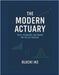 The Modern Actuary: Tools, Techniques, and Trends for the 21st Century by Ike, Oluchi