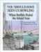 You Should Have Seen Us Howling: When Buffalo Ruled the Inland Seas by Klein, Jeff Z.