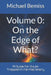 Volume 0: On the Edge of What?: A Guide for Souls Trapped in the Machinery by Michael Bemiss