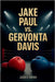 Jake Paul vs. Gervonta Davis: The Inside Story of the Biggest Boxing Clash of the Streaming Era - From Hype to History in the Ring by C. Brown, Jason