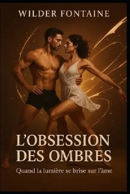 L'Obsession des Ombres by Wilder Fontaine