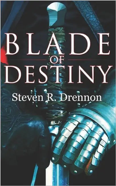 Blade of Destiny by Drennon, Steven R.